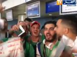 "نروحوا للقاهرة نجيبو الكحلوشة".. هتافات الجزائريين لمنتخبهم في المطار