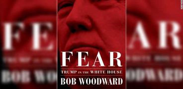 غلاف كتاب "الخوف :ترامب في البيت الأبيض" للكاتب الأمريكي بوب وودورد