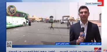هشام عبدالتواب، موفد قناة «اكسترا نيوز» من معبر أرقين البري