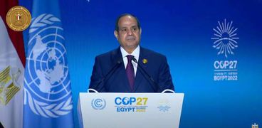 الرئيس عبدالفتاح السيسي خلال كلمته في مؤتمر المناخ «cop27»