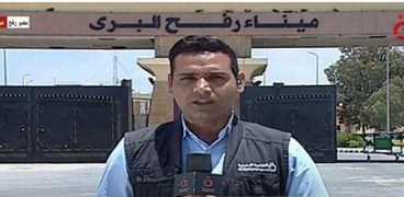 رمضان المطعني مراسل قناة «القاهرة الإخبارية» من أمام معبر رفح