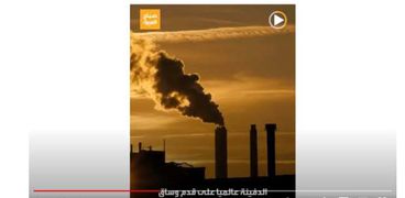 «العربية» تعرض تقريرًا عن تأثير التغير المناخية